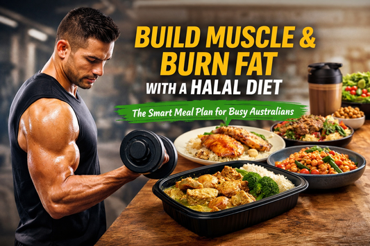 Build Muscle & Burn Fat with a Halal Diet: The Smart Meal Plan for Busy Australians